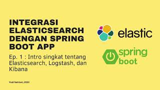 Ep1  Intro Singkat Tentang Elasticsearch Logstash dan Kibana [upl. by Yelyk]