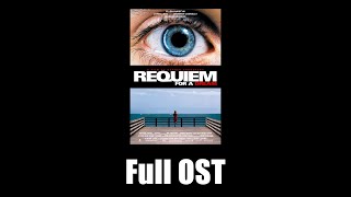 Requiem for a Dream 2000  Full Official Soundtrack [upl. by Homans]