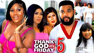 THANK GOD ITS FRIDAY SEASON 5amp6New Movie Flash Boy amp Chizzy Alichi 2024 Latest Nollywood Movie [upl. by Brownley]