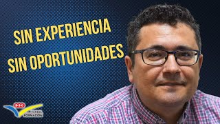 😔 SIN Experiencias SIN Oportunidades [upl. by Nonnek]