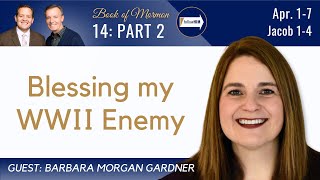 Jacob 14 Part 2 • Dr Barbara Morgan Gardner • Apr 1 to Apr 7 • Come Follow Me • [upl. by Betsy]