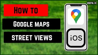 HOW TO USE google maps street views [upl. by Oicneconi809]