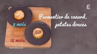 Recette  le parmentier de canard aux patates douces  La Maison des Maternelles LMDM [upl. by Franchot305]