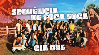 SEQUÊNCIA DE SOCA SOCA  CIA 085 [upl. by Bonnee350]