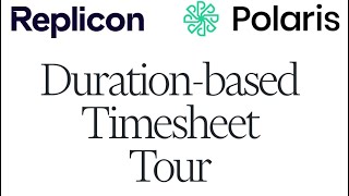 Replicon and Polaris Durationbased Timesheet Features [upl. by Pierro]