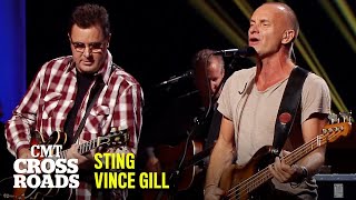 Vince Gill amp Sting Perform “Every Breath You Take”  CMT Crossroads [upl. by Nelleh]