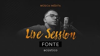 CÁSSIO PETRONILO  LIVE SESSION  FONTE Música Inédita [upl. by Eahsed]