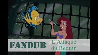 Fandub La Petite Sirène  LAttaque du Requin 1989  By LeaRoadMusic amp MBW [upl. by Mirabella]