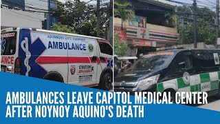 Ambulances leave Capitol Medical Center after Noynoy Aquinos death [upl. by Linden]