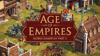 Age of Empires Mobile Gameplay Part 3  Epic Battles and Strategy [upl. by Tevlev]