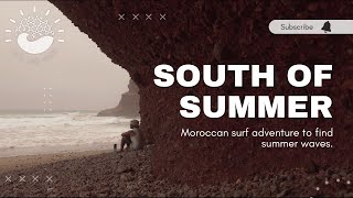 South of Summer  MOROCCO  A short surf film [upl. by Blen]