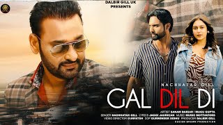 Gal Dil Di Official Video Nachhatar Gill  Jaggi Jaurkian  Music Motivators  Punjabi Song 2024 [upl. by Renae]