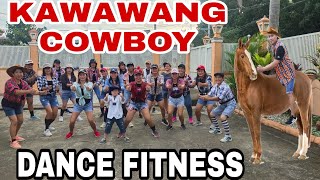 kawawang cowboy  dance fitness  sangandaan group [upl. by Irem39]