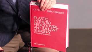 Book Review Plastic Esthetic Periodontal and Implant Surgery by Otto Zuhr and Marc Hurzeler [upl. by Ahseral]