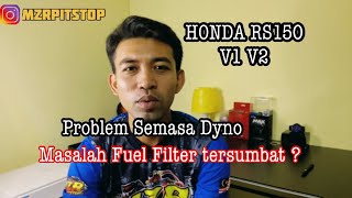 RS150 V1 V2 Fuel Filter Problem [upl. by Brabazon]