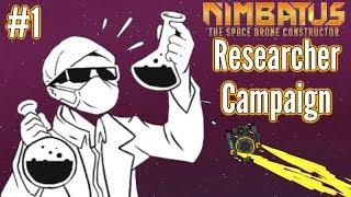 Nimbatus  Researcher Campaign Ep1  SCIENCE amp Upgrading WEAPONS [upl. by Dorella]