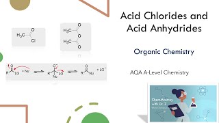 Acid Chlorides and Acid Anhydrides AQA ALevel Chemistry [upl. by Asabi]