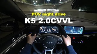 2024 KIA K5 20CVVL POV night drive [upl. by Karel]