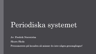 Periodiska systemet Genomgång [upl. by Nemsaj]