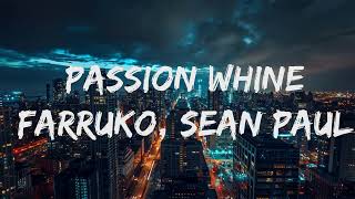 Farruko Sean Paul  Passion Whine LETRA [upl. by Yrogerg103]