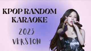 KPOP RANDOM KARAOKE WITH LYRICS  2023 VERSION [upl. by Venetia140]