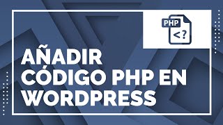 ⌨ Como añadir código PHP en WordPress [upl. by Cornish]