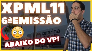 XPML11 6ª Emissão  TUDO SOBRE A NOVA EMISSÃO DE COTAS DO FUNDO [upl. by Sagerman]