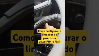 Como configurar limpador do parabrisa volvo FH4 FM4 e FMX caminhão volvobrasil caminhoneiro [upl. by Ccasi]