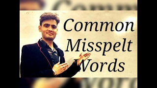 COMMON MISSPELT WORDS [upl. by Autrey651]