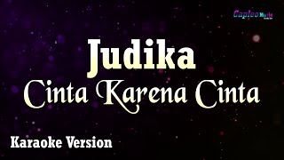 Judika  Cinta Karena Cinta Karaoke Version [upl. by Joshi]