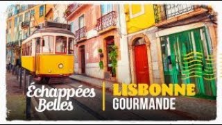 Échappées belles  Lisbonne gourmande [upl. by Nahgrom]