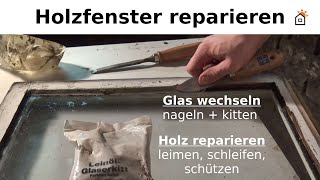 Holzfensterreparatur  Glas kitten  Fenster reparieren [upl. by Eural]