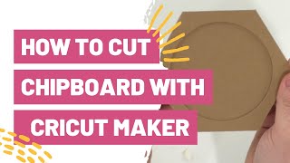 How To Cut Chipboard With The Cricut Maker [upl. by Nagy]