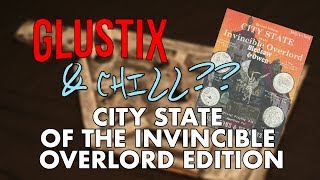 City State of the Invincible Overlord  GLUSTIX amp CHILL [upl. by Greenberg]