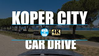 Koper City Slovenia  Driving in 4K UHD 60 fps [upl. by Roti400]