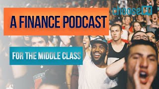 A Finance Podcast for the Middle Class ChooseFI  Ep 001 [upl. by Yssak896]