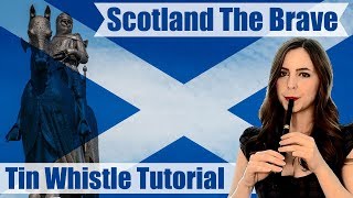 Scotland The Brave  TIN WHISTLE TUTORIAL [upl. by Krock758]