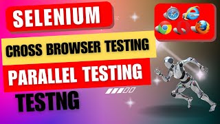 Cross browser Testing  Parallel Test Execution  Selenium WebDriver  Cross Browser Explained [upl. by Argile333]