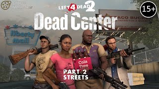 SFM L4D2  DEAD CENTER 2  Streets REMASTERED [upl. by Atilol]