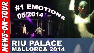 RIU PALACE  052014  1 EMOTIONS  TVNEWSonTourde [upl. by Aelam937]