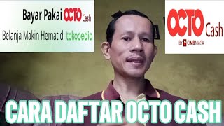 Cara Daftar OCTO Cash By CIMB Niaga di Tokopedia [upl. by Waldon132]