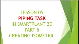 SP3DLESSON 05PART 05PIPING TASK [upl. by Nisay237]