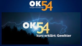 OK54 kurz erklärt Wie entsteht ein Gewitter [upl. by Yssirhc]