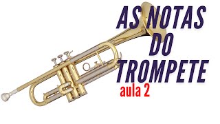 As NOTAS do TROMPETE  aula 2 [upl. by Llennahs]