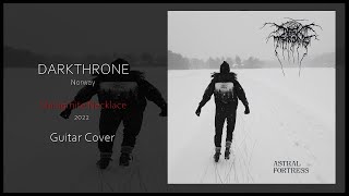 Darkthrone  Stalagmite Necklace Guitar Cover [upl. by Didi]