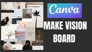 HOW TO MAKE VISION BOARD ON CANVA 2024 [upl. by Jeu]