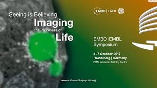 EMBO  EMBL Symposium Seeing is Believing – Imaging the Processes of Life [upl. by Rodmun]