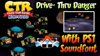 CTR  Crash Team Racing NitroFueled  Drive Thru Danger PSX style  Demake Remix [upl. by Noterb]