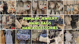 Primark New handbags  Jewellery amp Hair Accessories new collection May 2024 [upl. by Aener]