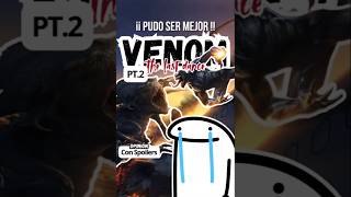 VENOM The last Dance es Hermosa Pero pudo ser mejor🕷️ l Opinión Con Spoilers PT2 venomthelastdance [upl. by Karla]